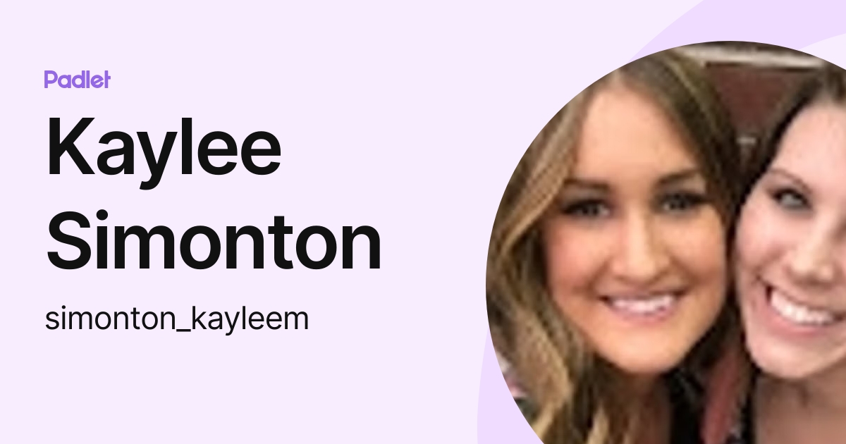 Kaylee Simonton (simonton_kayleem) profile | Padlet
