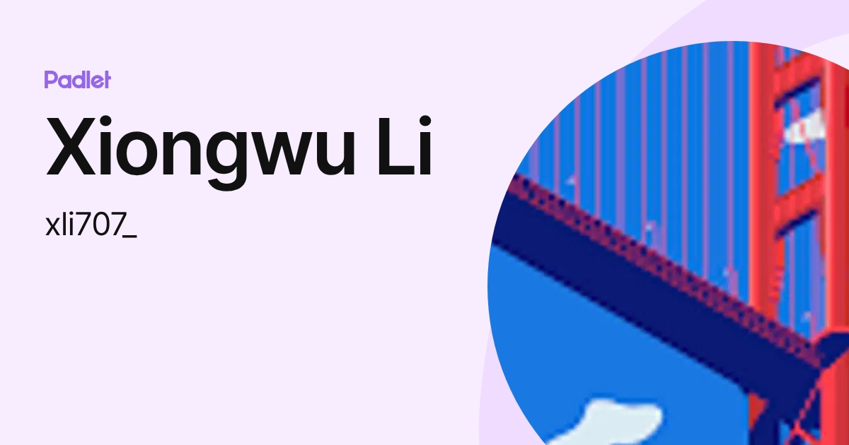 Xiongwu Li (xli707_) profile | Padlet