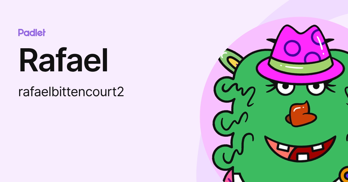 Rafael (rafaelbittencourt2) profile | Padlet