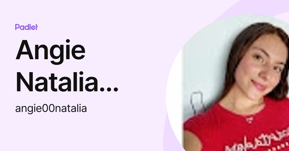 Angie Natalia carrillo Florez (angie00natalia) profile | Padlet