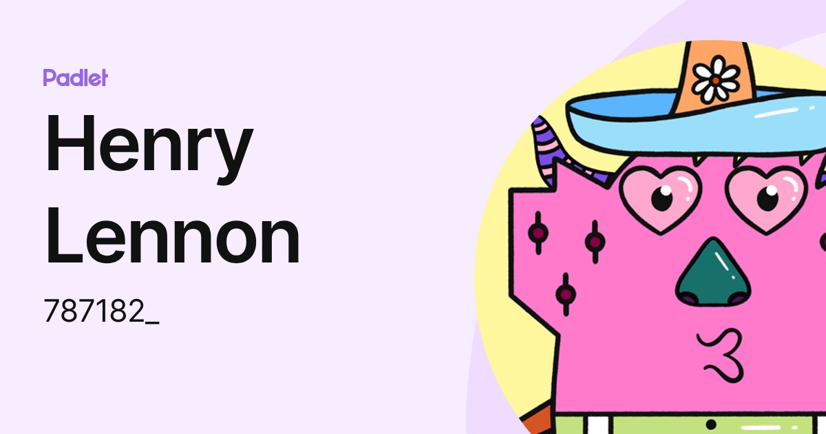 Henry Lennon (787182_) profile | Padlet