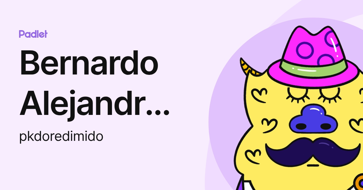 Bernardo Alejandro Nogales G. (pkdoredimido) profile | Padlet