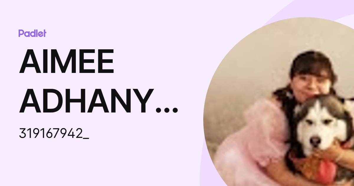 AIMEE ADHANY SANCHEZ ALONSO (319167942_) profile | Padlet