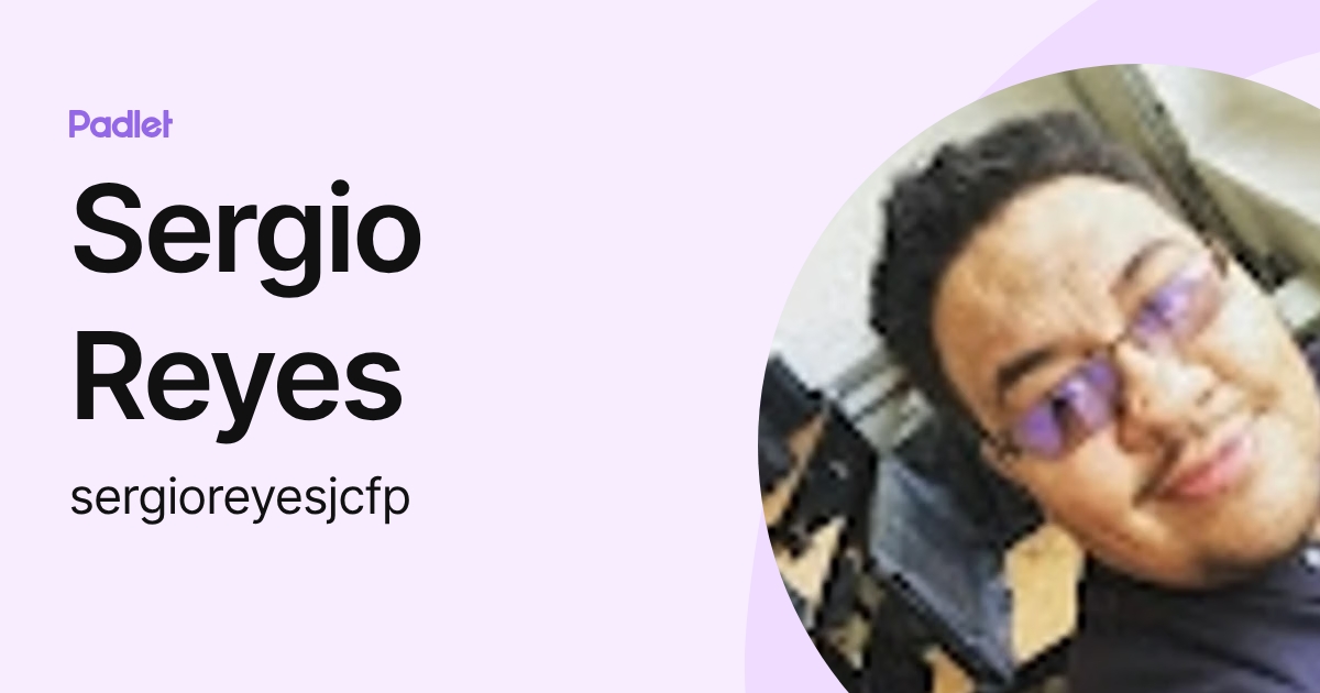 Sergio Reyes (sergioreyesjcfp) profile | Padlet
