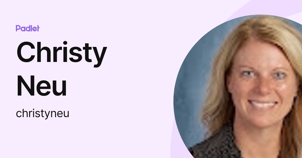 Christy Neu (christyneu) profile | Padlet