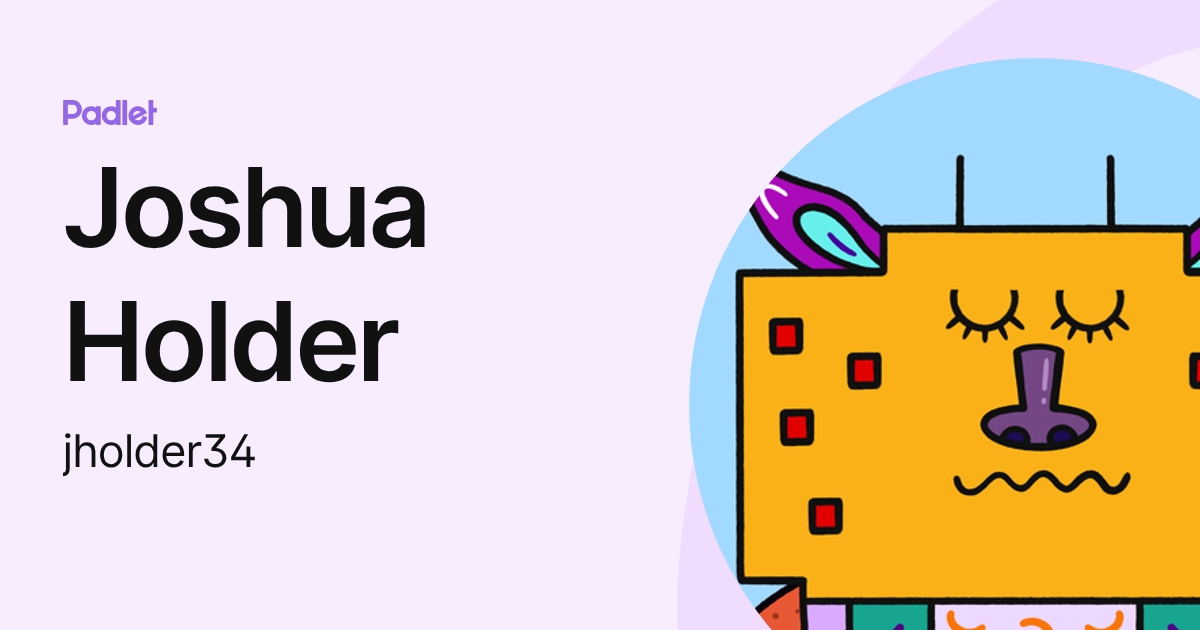 Joshua Holder (jholder34) profile | Padlet
