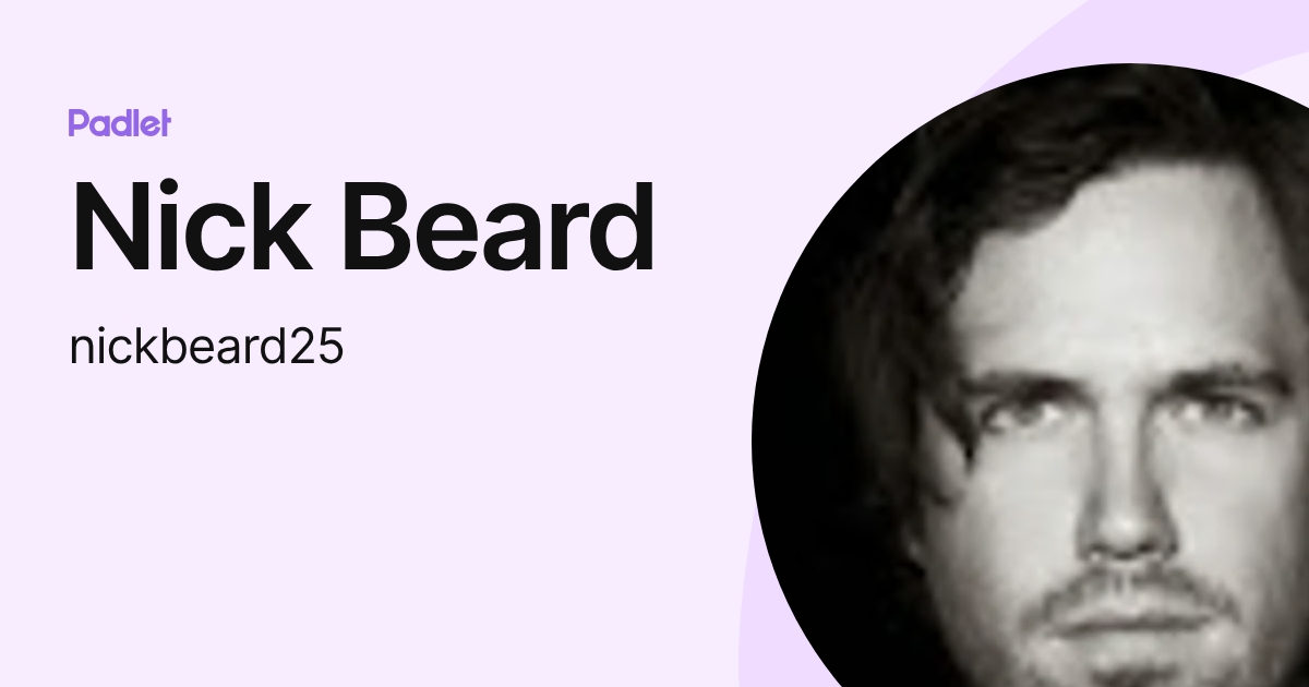 Nick Beard (nickbeard25) profile | Padlet