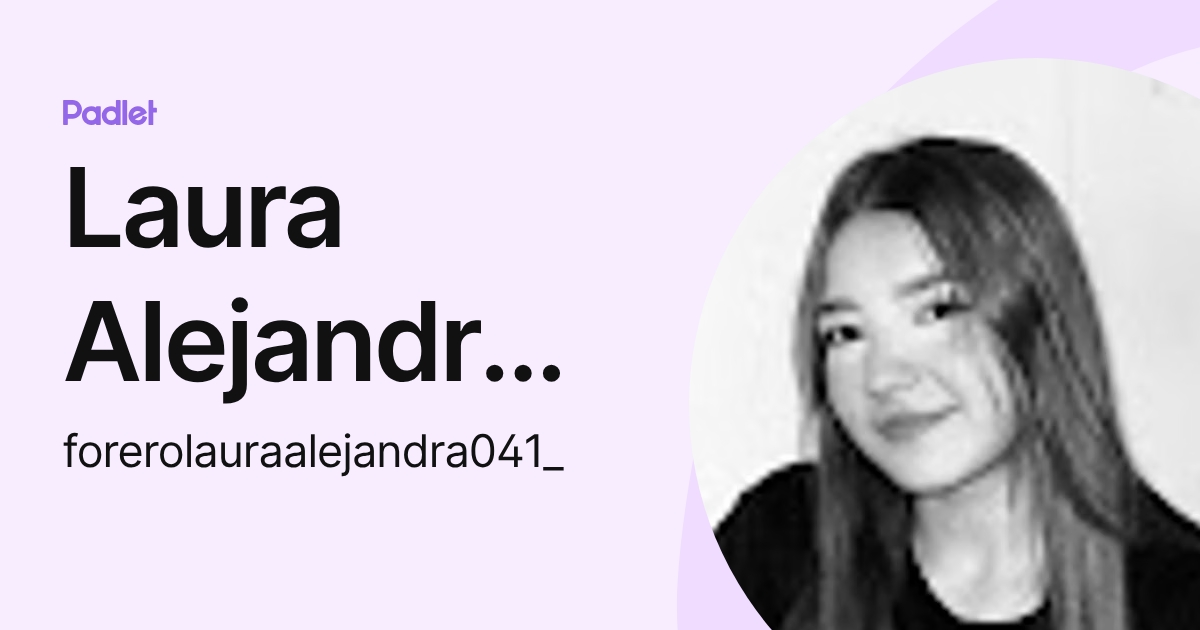 Laura Alejandra Forero (forerolauraalejandra041_) profile | Padlet