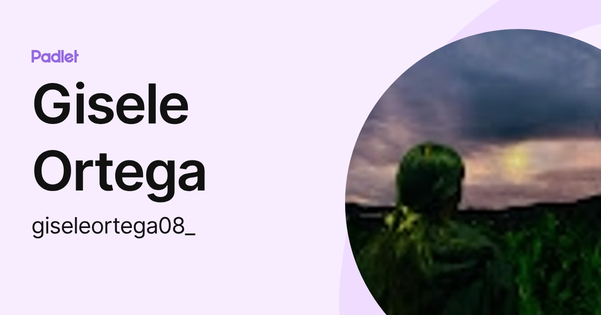 Gisele Ortega (giseleortega08_) profile | Padlet