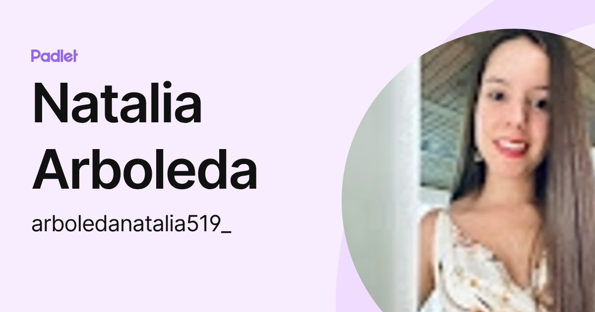 Natalia Arboleda (arboledanatalia519_) profile | Padlet