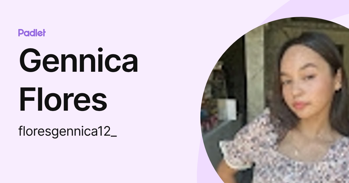 Gennica Flores (floresgennica12_) profile | Padlet