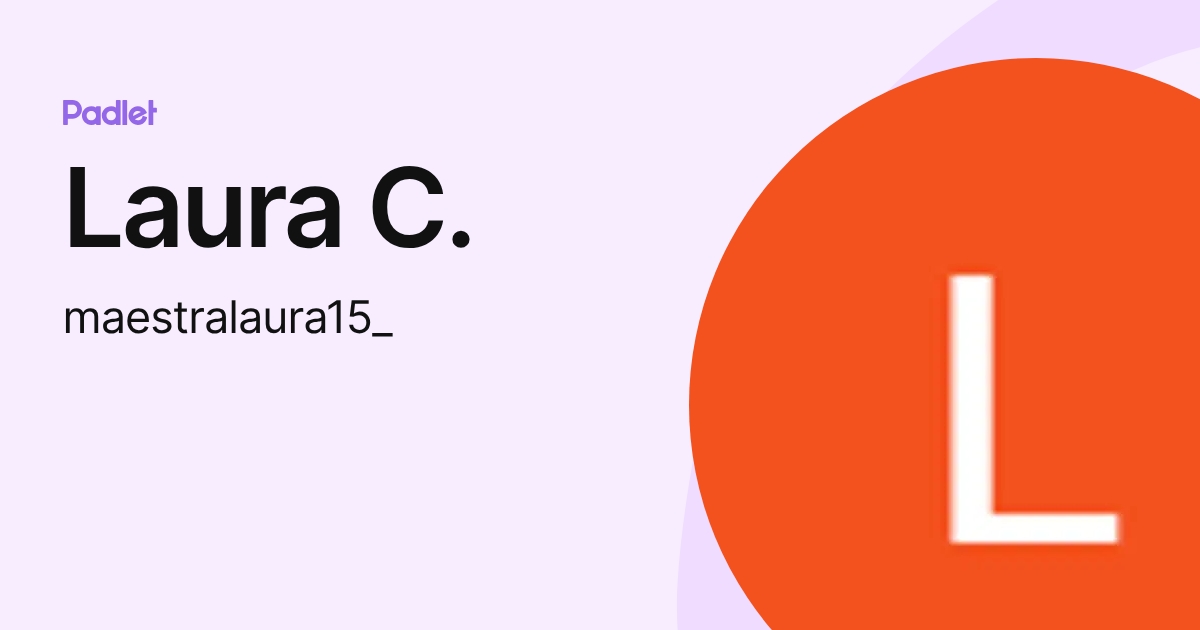 Laura C. (maestralaura15_) profile | Padlet