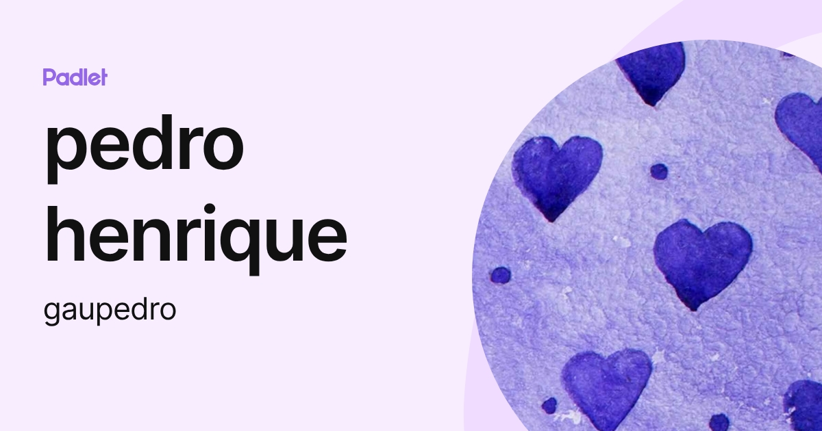 pedro henrique (gaupedro) profile | Padlet