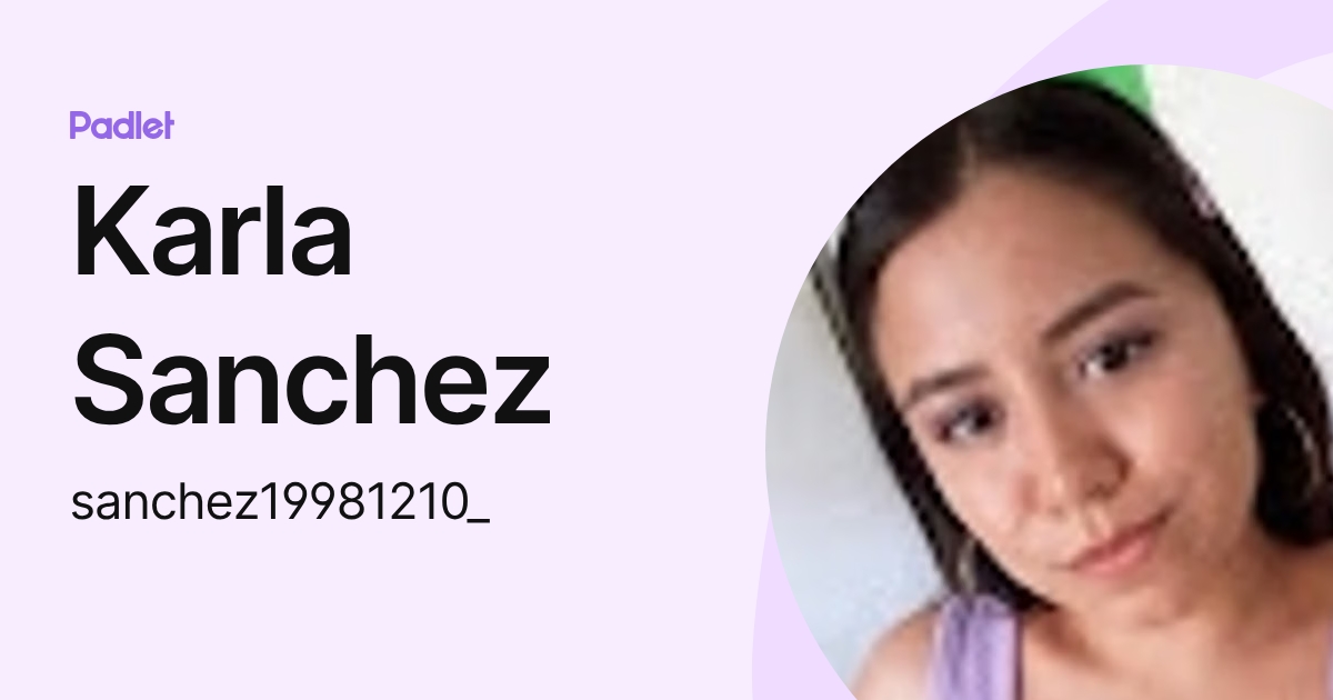 Karla Sanchez (sanchez19981210_) profile | Padlet