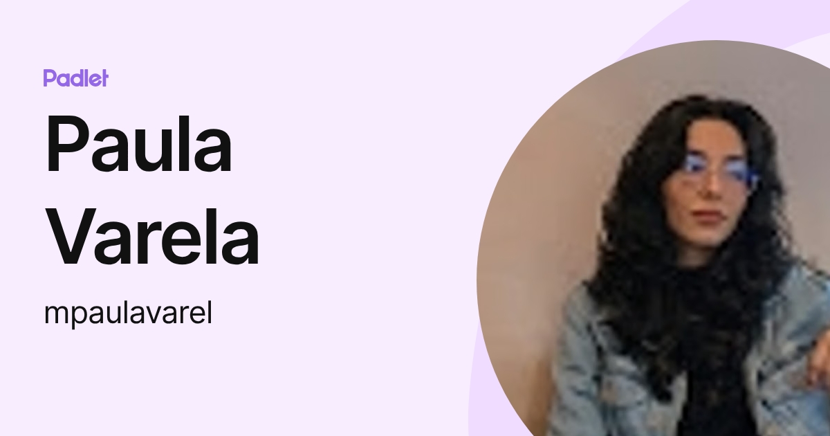 Paula Varela (mpaulavarel) profile | Padlet