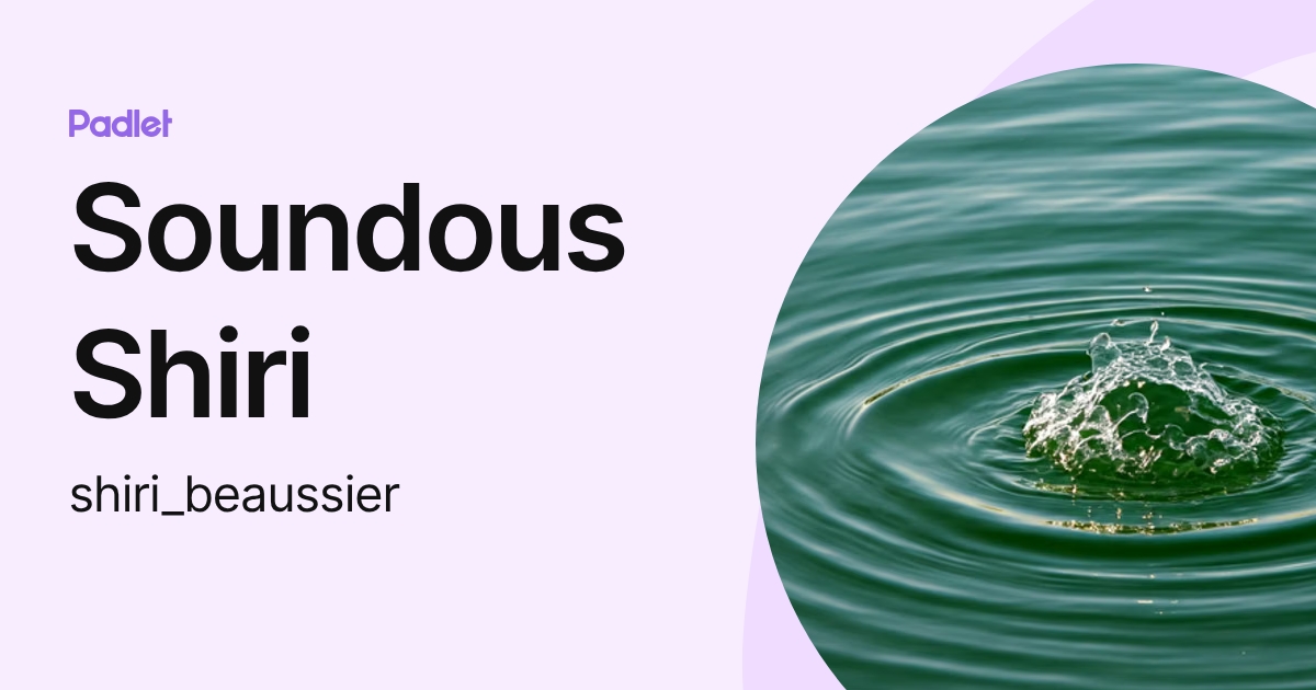 Shiri_Beaussier (shiri_beaussier) profile | Padlet