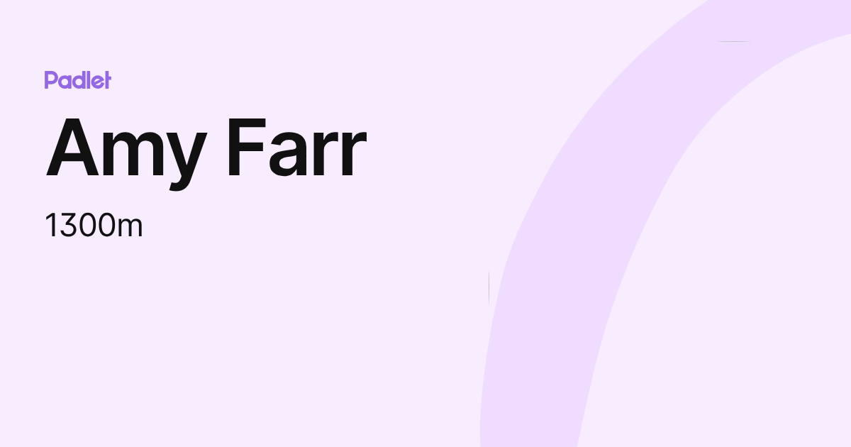 Amy Farr (1300m) profile | Padlet