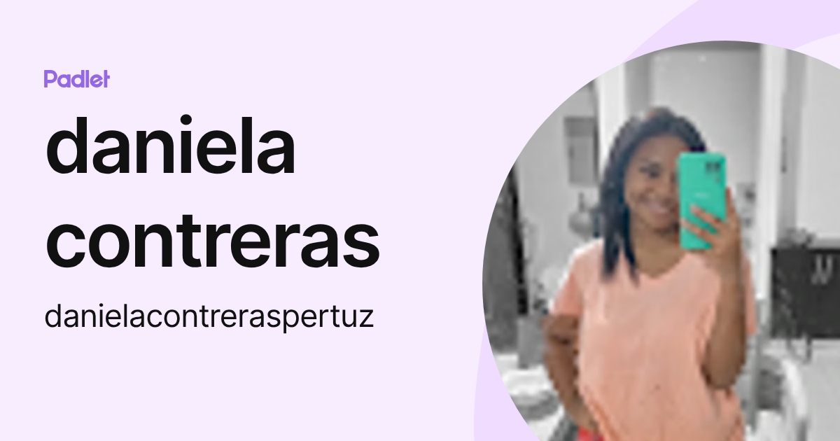 daniela contreras (danielacontreraspertuz) profile | Padlet