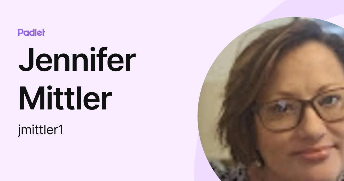 Jennifer Mittler (jmittler1) profile | Padlet