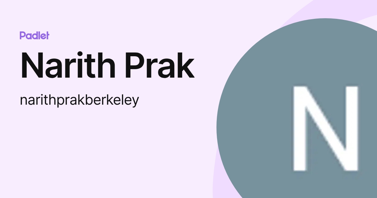 Narith Narith Prak (narithprakberkeley) profile | Padlet