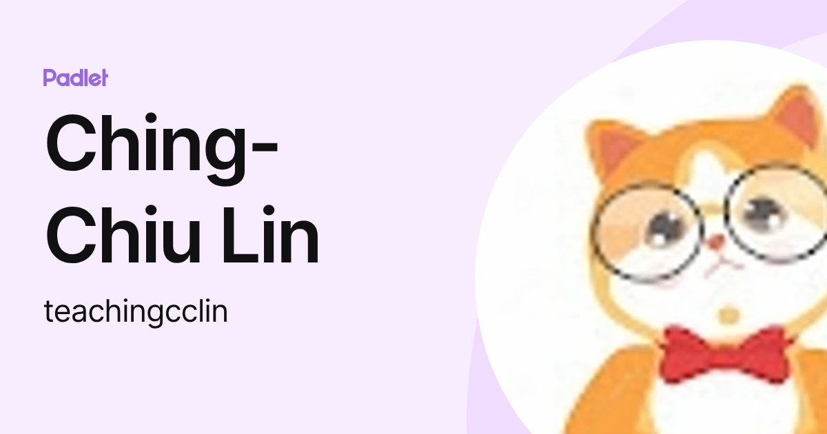Ching-Chiu Lin (teachingcclin) profile | Padlet