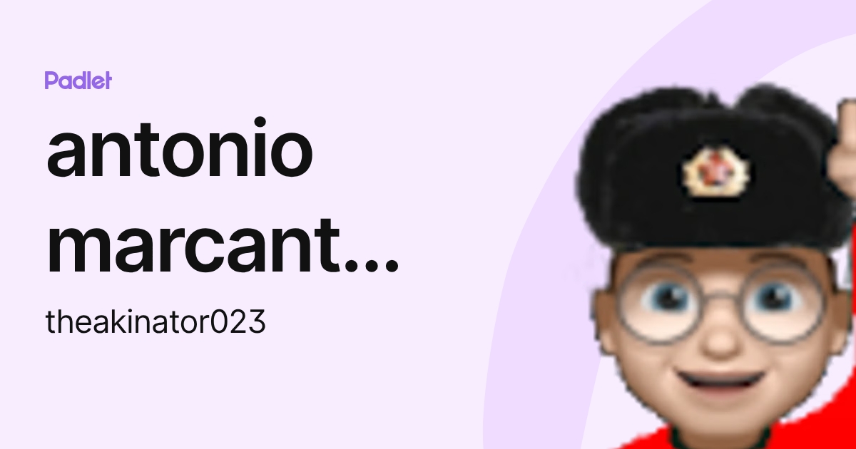 antonio marcantuono (theakinator023) profile | Padlet