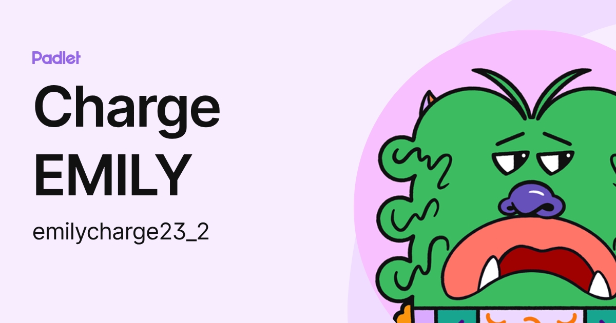 Charge EMILY (emilycharge23_2) profile | Padlet