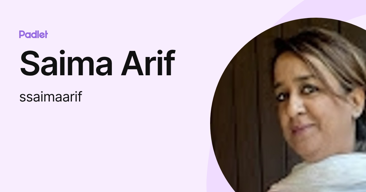Saima Arif (ssaimaarif) profile | Padlet