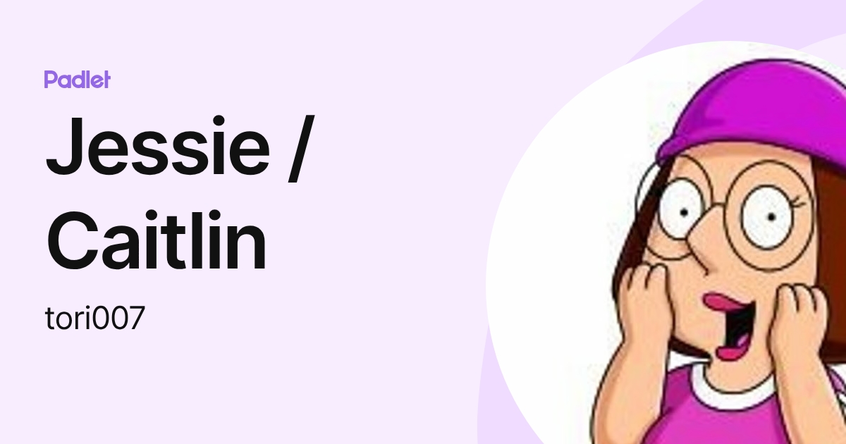 Jessie / Caitlin (tori007) profile | Padlet