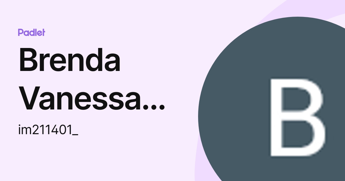 Brenda Vanessa Martínez Pérez (im211401_) profile | Padlet
