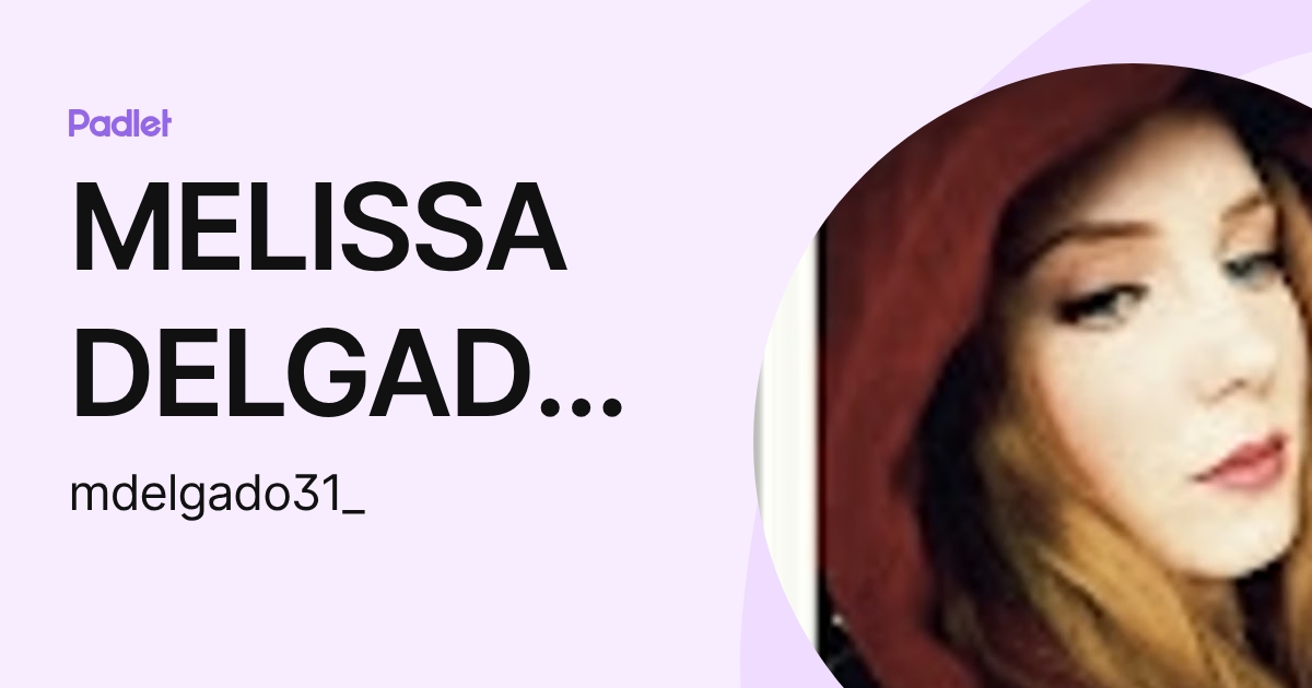 MELISSA DELGADO NUÑEZ (mdelgado31_) profile | Padlet
