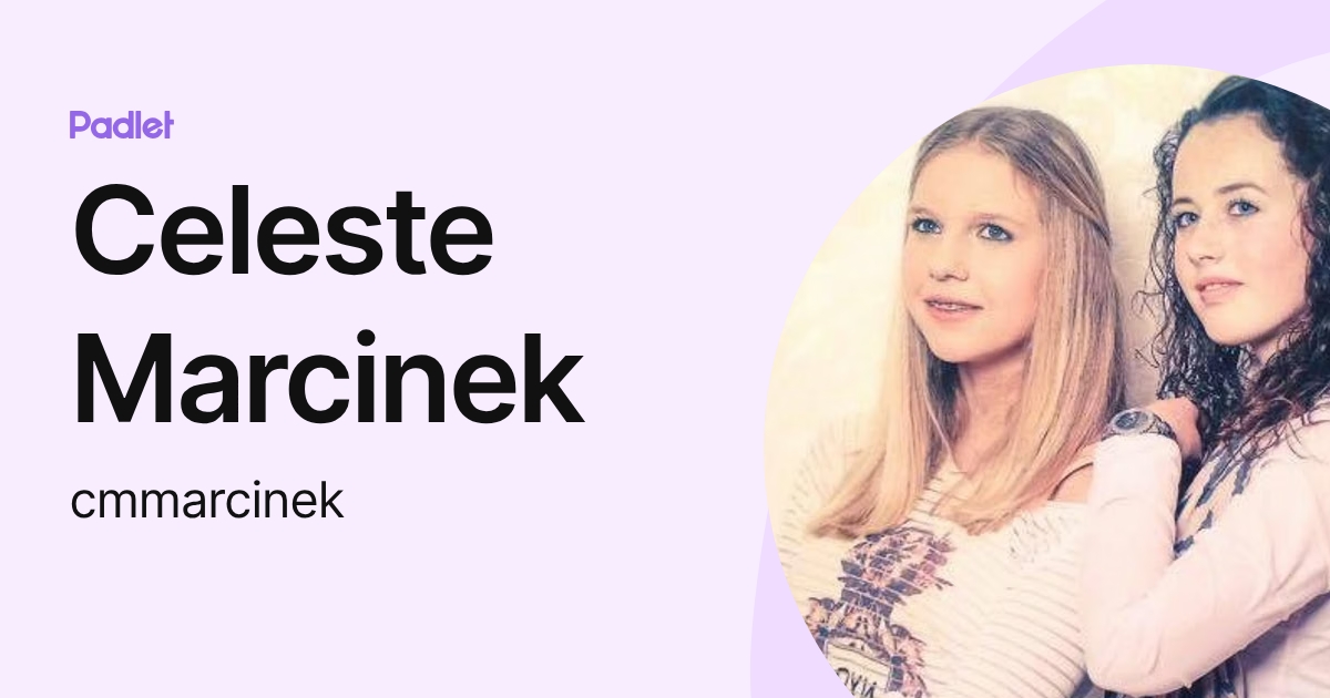 Celeste Marcinek (cmmarcinek) profile | Padlet