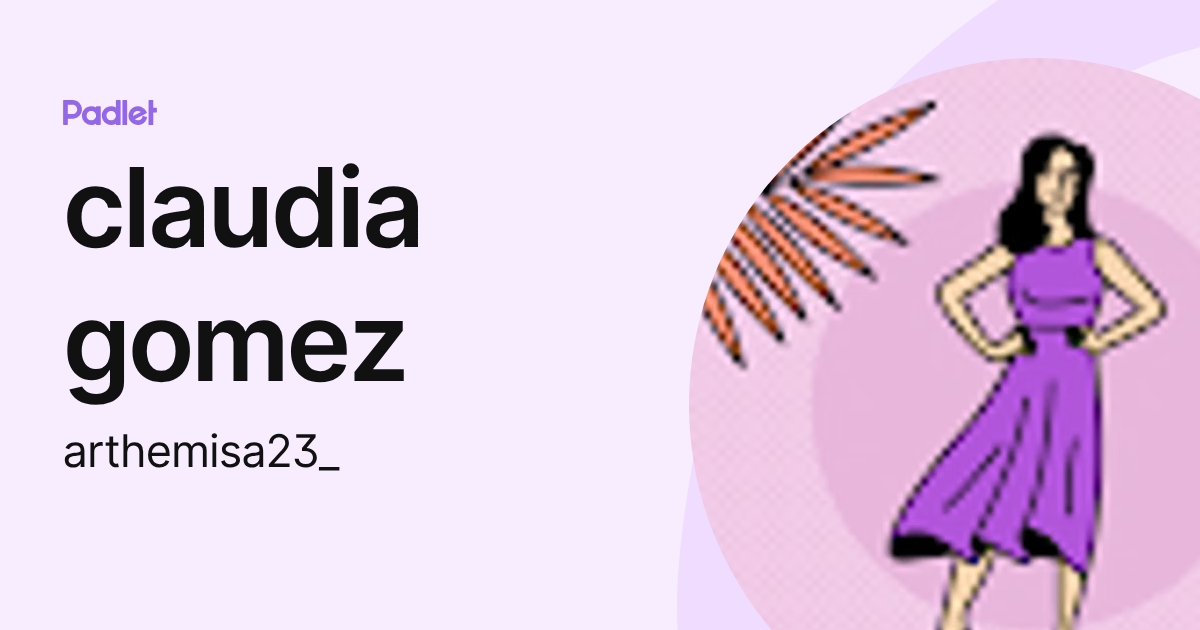 claudia gomez (arthemisa23_) profile | Padlet