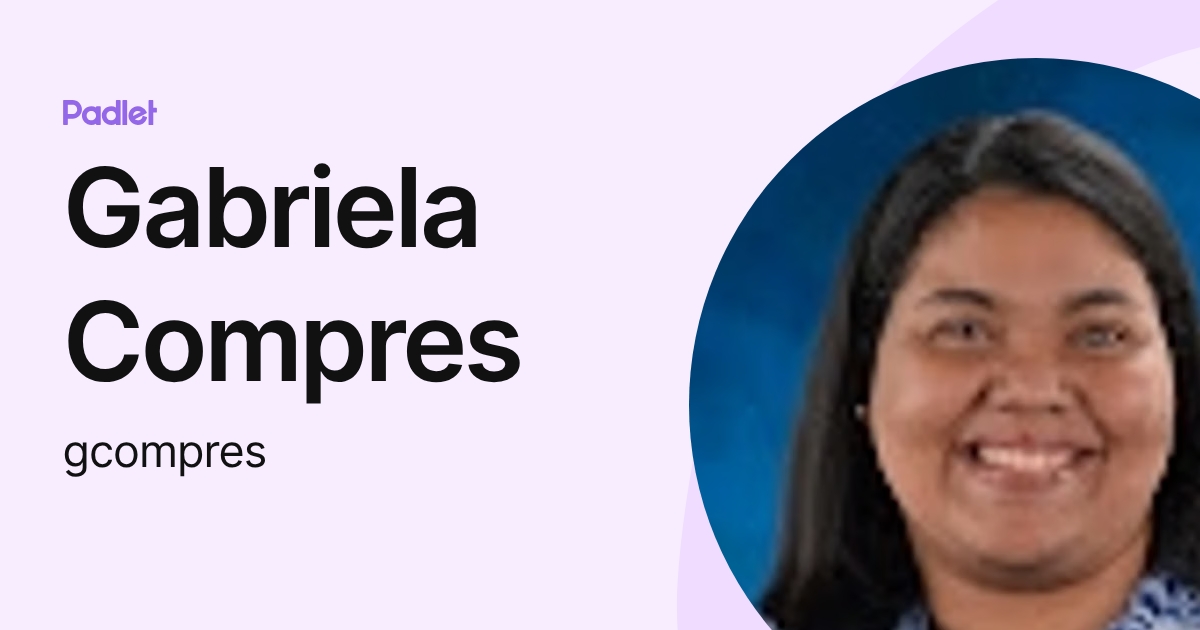 Gabriela Compres (gcompres) profile | Padlet