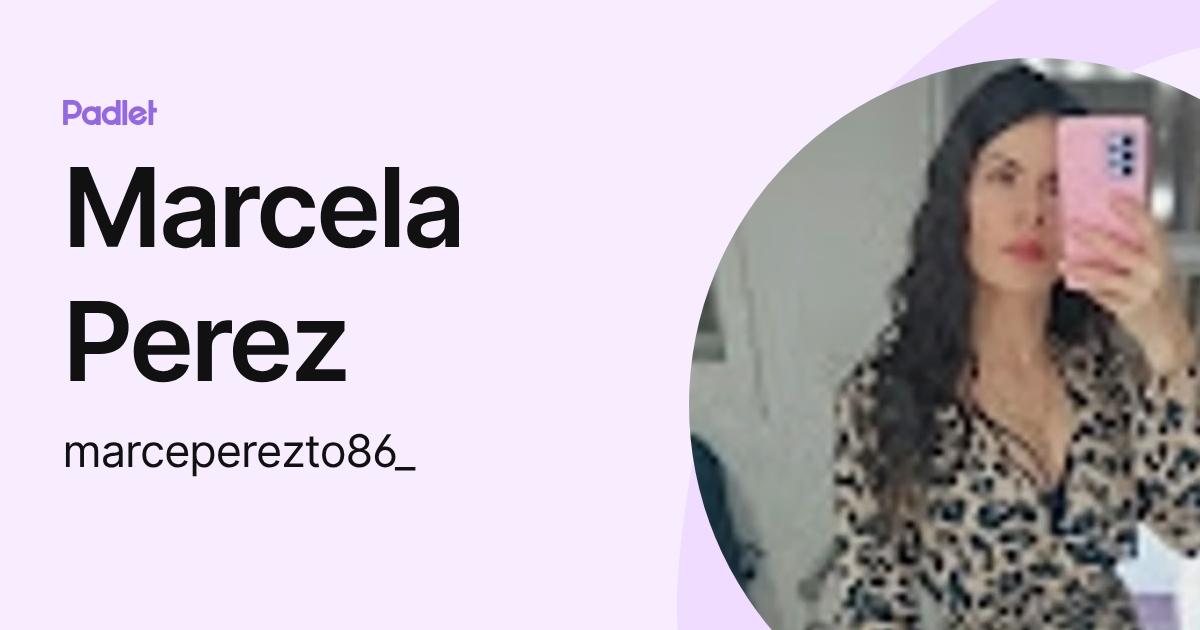 Marcela Perez (marceperezto86_) profile | Padlet
