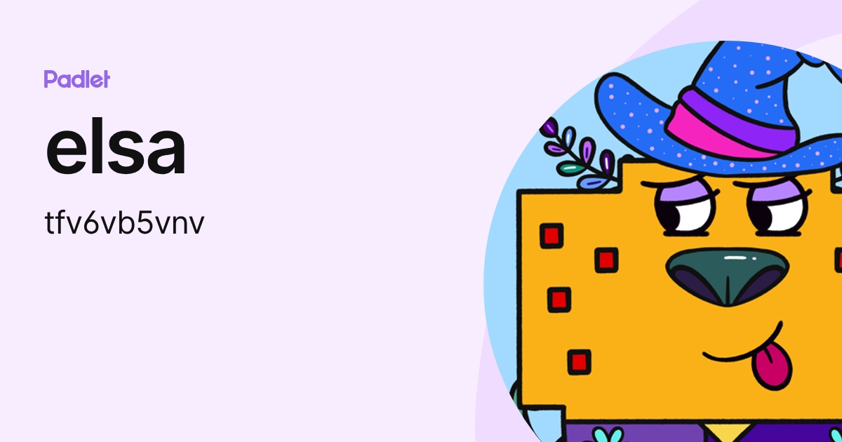 elsa (tfv6vb5vnv) profile | Padlet