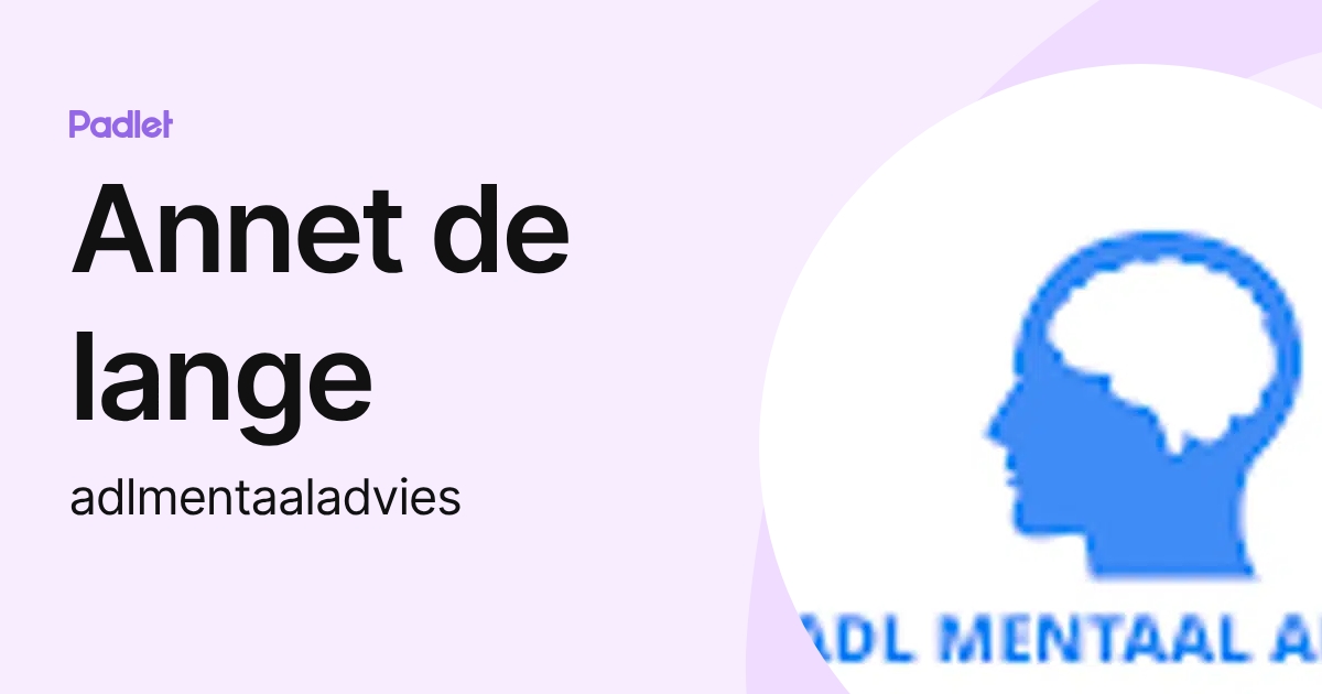 Annet de lange (adlmentaaladvies) profile | Padlet