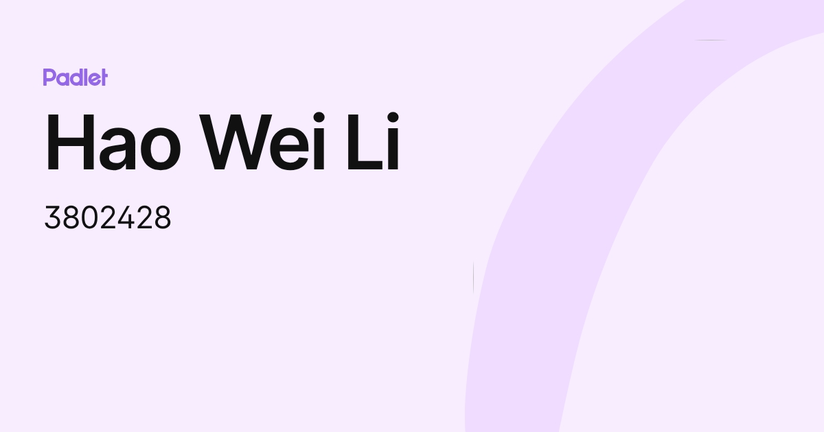 Hao Wei Li (3802428) profile | Padlet