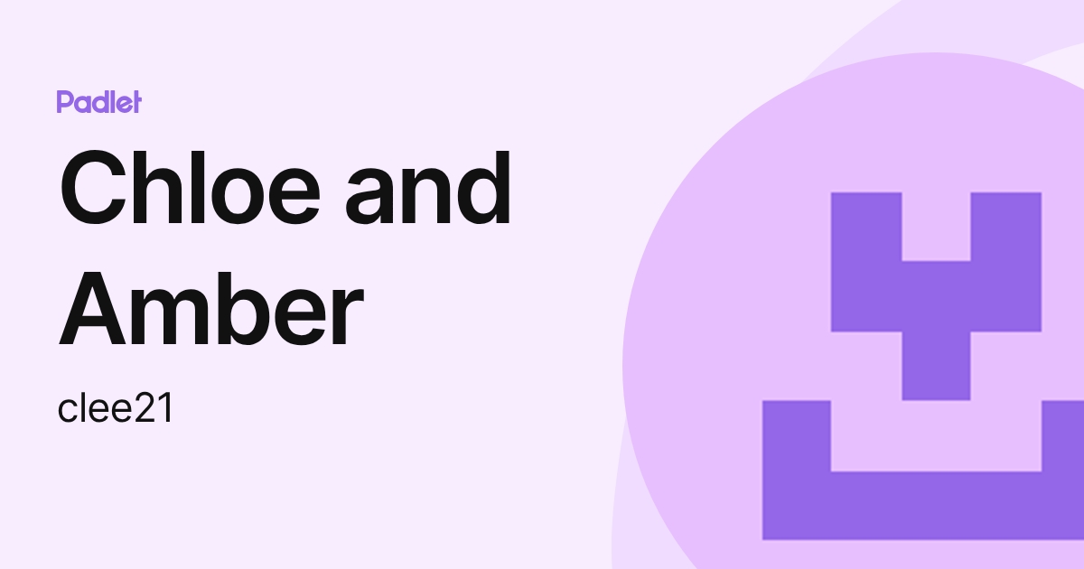 Chloe and Amber (clee21) profile | Padlet