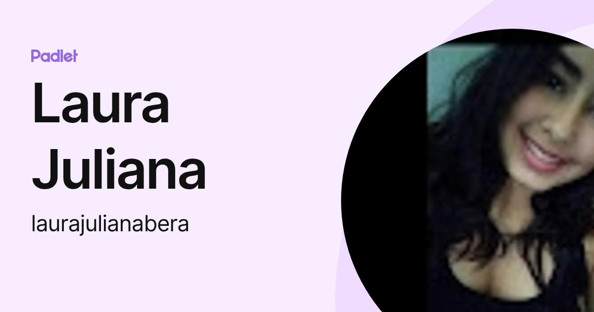 Laura Juliana (laurajulianabera) profile | Padlet