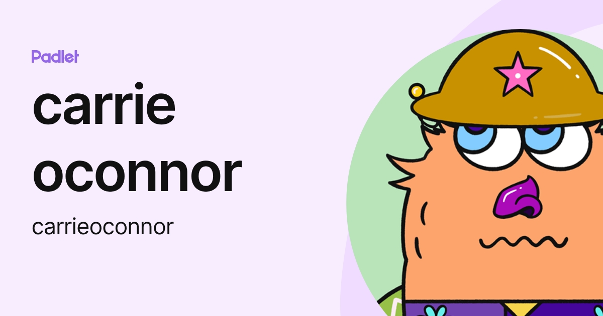 carrie oconnor (carrieoconnor) profile | Padlet