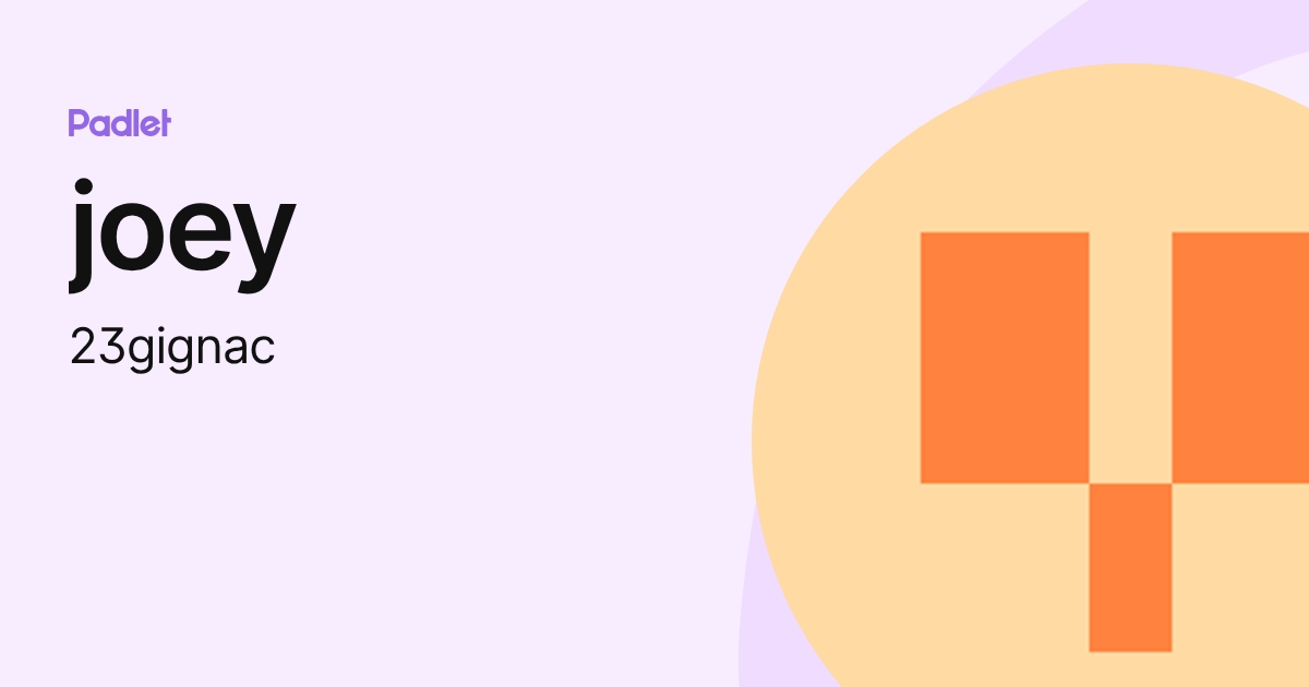 joey (23gignac) profile | Padlet