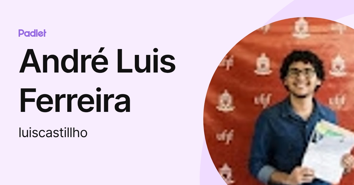 André Luis Ferreira (luiscastillho) profile | Padlet