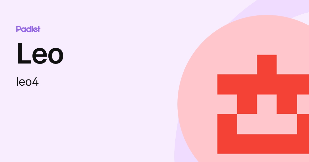 Leo (leo4) profile | Padlet