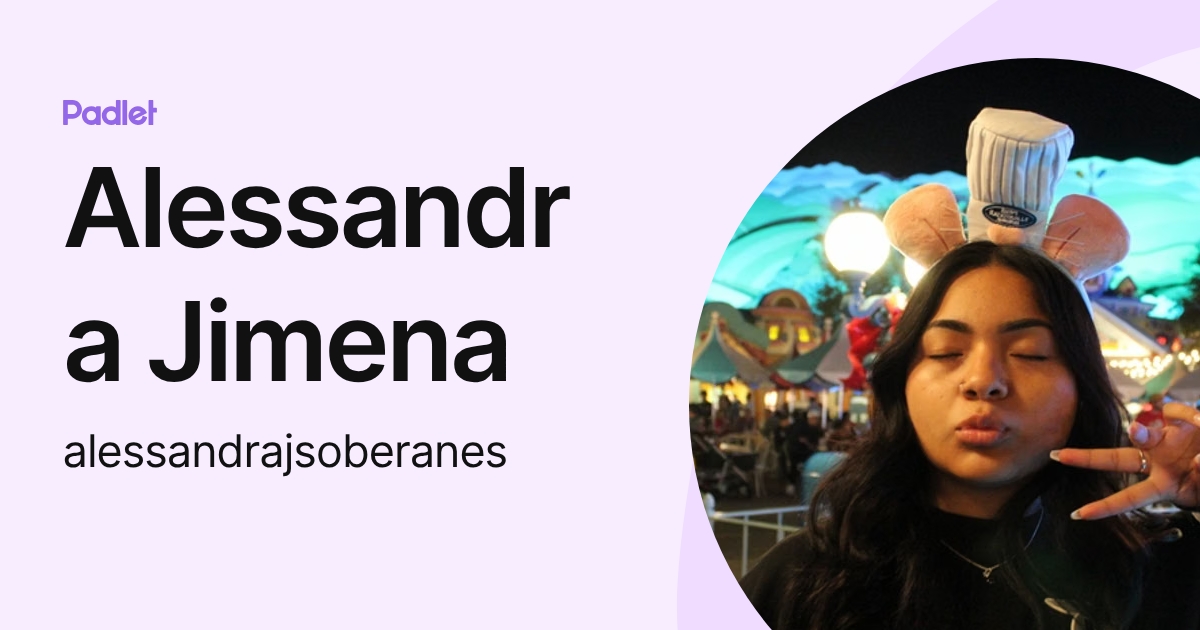 Alessandra Jimena (alessandrajsoberanes) profile | Padlet