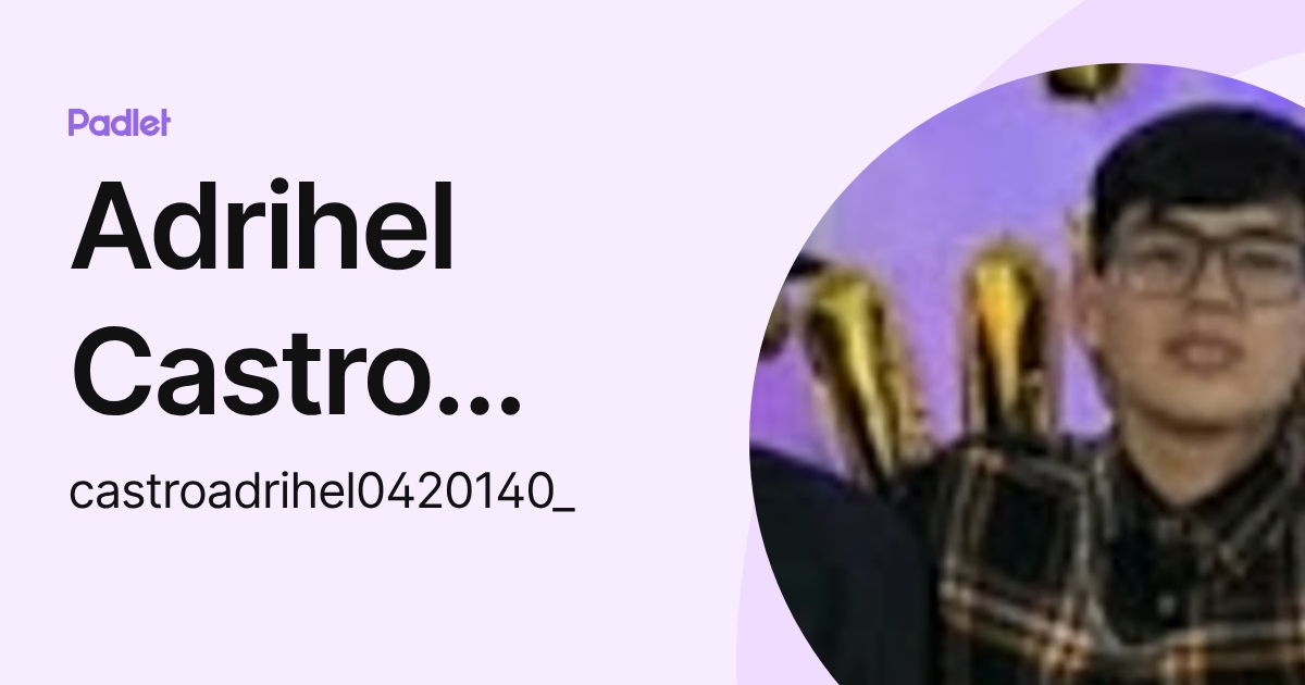 Adrihel Castro Contreras (castroadrihel0420140_) profile | Padlet