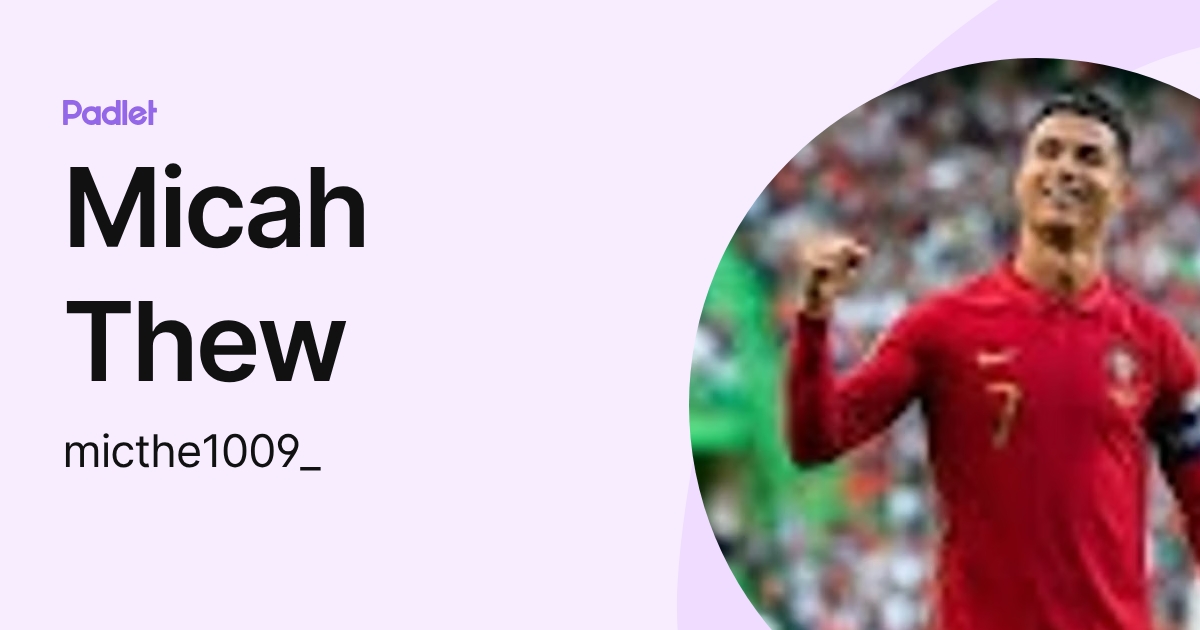 Micah Thew (micthe1009_) profile | Padlet