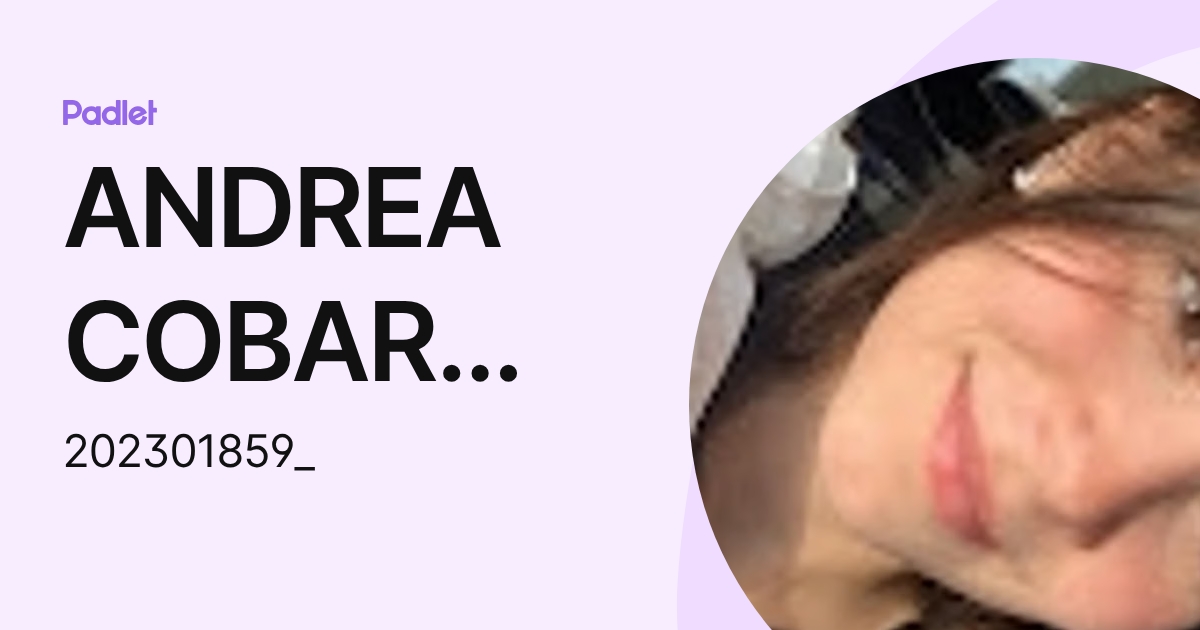 ANDREA COBAR RODRIGUEZ (202301859_) profile | Padlet