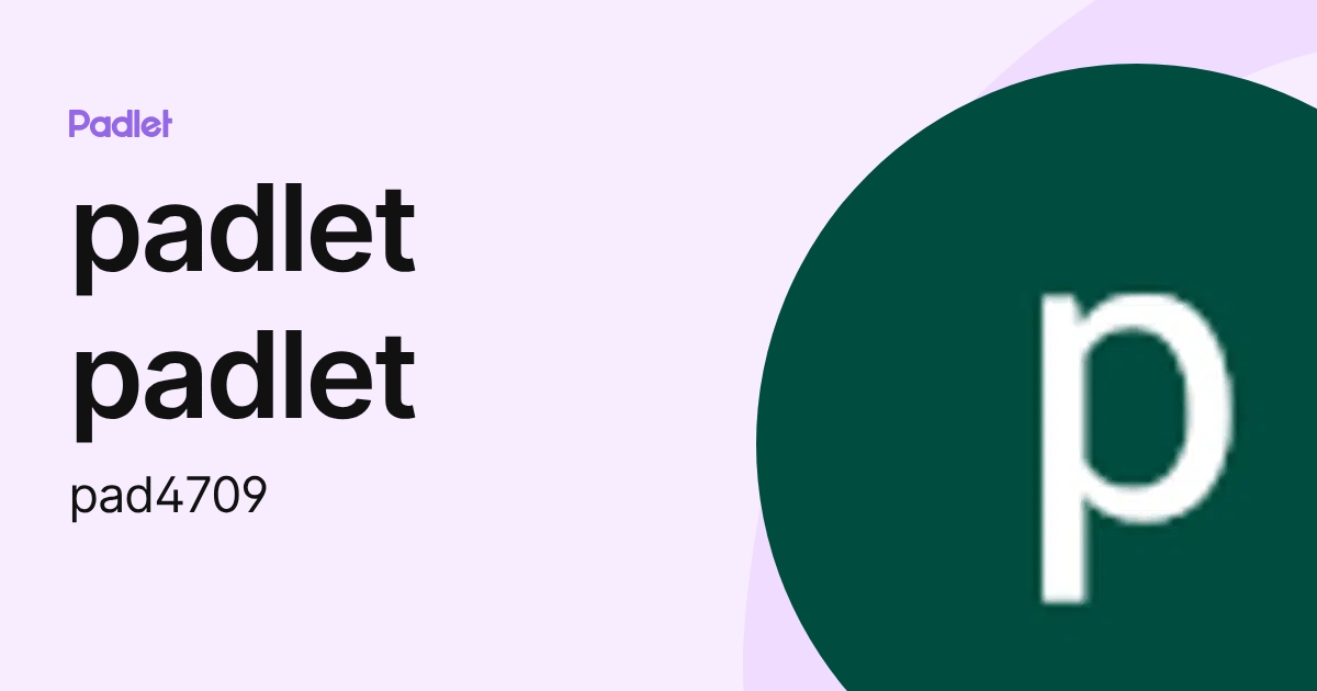 padlet padlet (pad4709) profile | Padlet