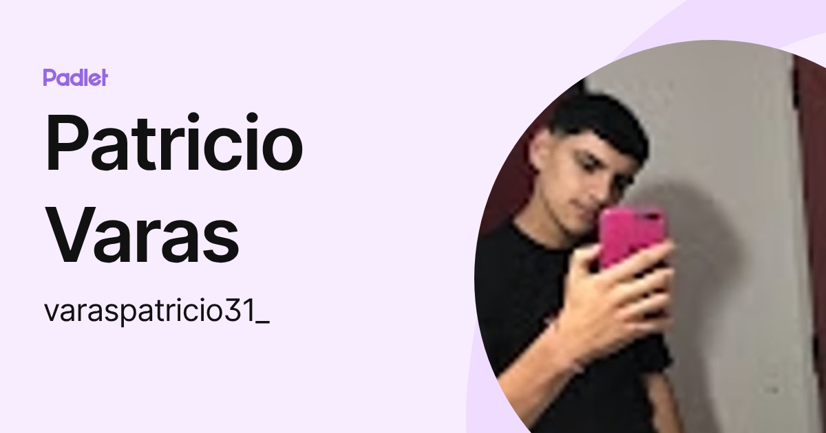 Patricio Varas (varaspatricio31_) profile | Padlet